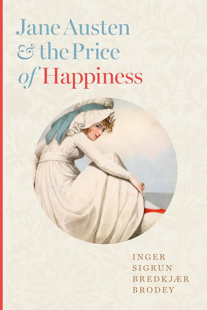 Jane Austen & the Price of Happiness