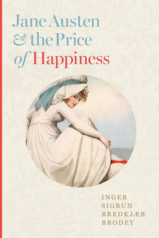 Jane Austen & the Price of Happiness