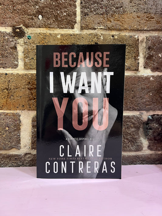 Because I Want You