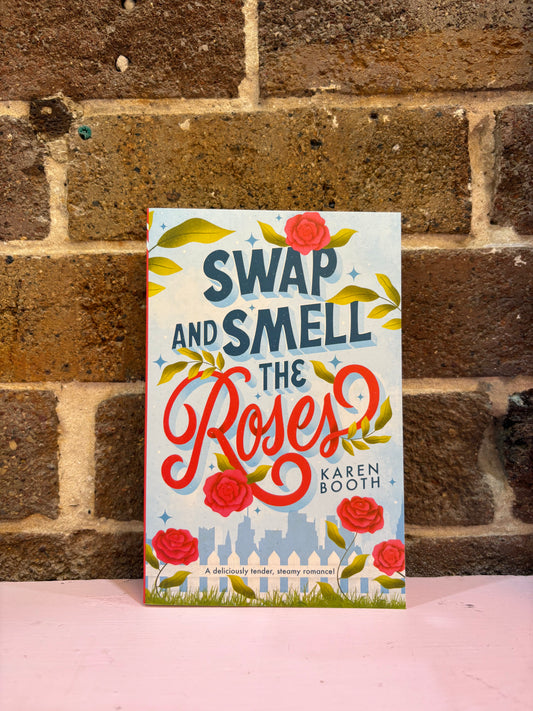 Swap and Smell the Roses