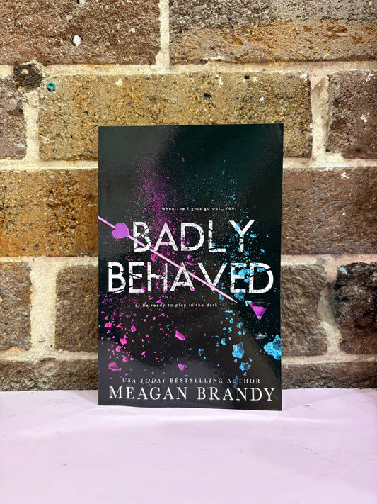 Badly Behaved