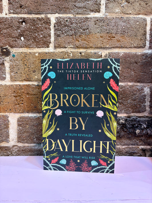 Broken By Daylight