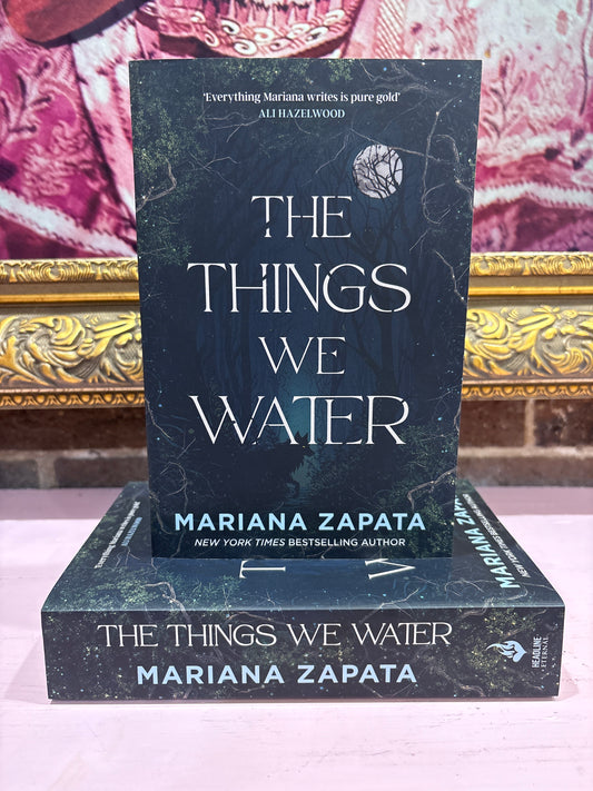 The Things We Water