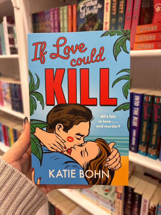 If Love Could Kill
